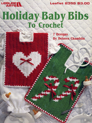 Holiday Baby Bibs To Crochet by Delores Chamblin (Leisure Arts Leaflet)