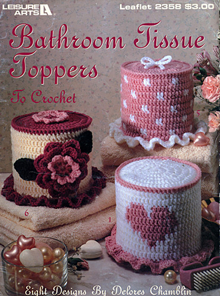 Bathroom Tissue Toppers To Crochet (Front Cover) by Delores Chamblin (Leisure Arts Leaflet)